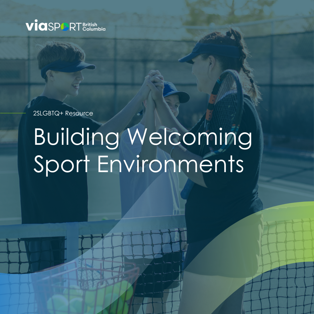 Building Welcoming Sport Environments viaSport Resource